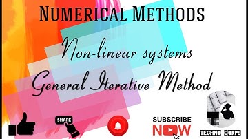 Solution to Non linear systems by General iteration method | General Iteration Method