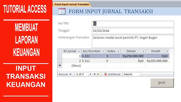 Tutorial Access Cara Membuat Laporan Keuangan Part 5/15 Input Transaksi