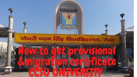 How To Get Degree and provisional & migration certificate  CCSU UNIVERSITY