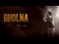 Dholna / Rahul Jain / Whatsapp Stutes /Amazing Song Whatsapp Status Video Download Free