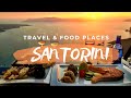 TOP Things to do in Santorini | Best Travel 🌍 & Food 🥘Places |