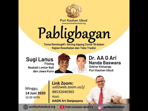 Pabligbagan Virtual Puri Kauhan Ubud #1: Gering Agung COVID19 dalam Kajian Kesehatan & Teks Tradisi