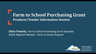 WSDA Farm to School Purchasing Grant - Farmer &amp; Producer Info. Session