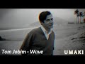 Wave - Tom Jobim (1 hora)