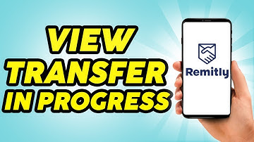 How To View Transfers In Progress on Remitly