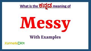 Messy Meaning in Kannada | Messy in Kannada | Messy in Kannada Dictionary | screenshot 1
