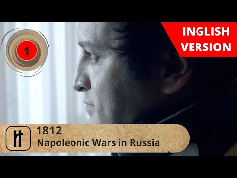 1812. NAPOLEONIC WARS IN RUSSIA. EPISODE 1.