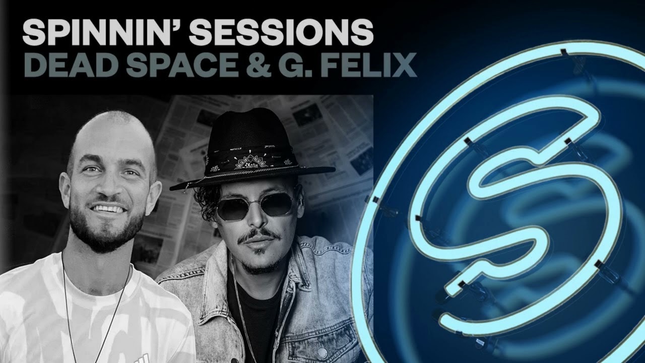 Spinnin' Sessions 453 - Guests: Dead Space & G. Felix