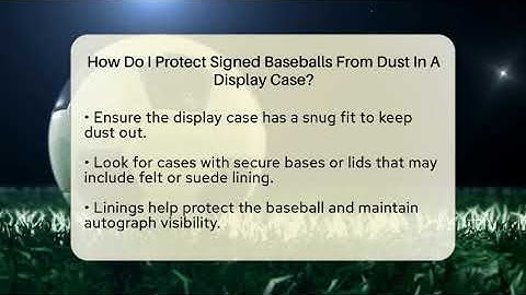 How Do I Protect Signed Baseballs From Dust In A Display Case? - The Memorabilia Zone