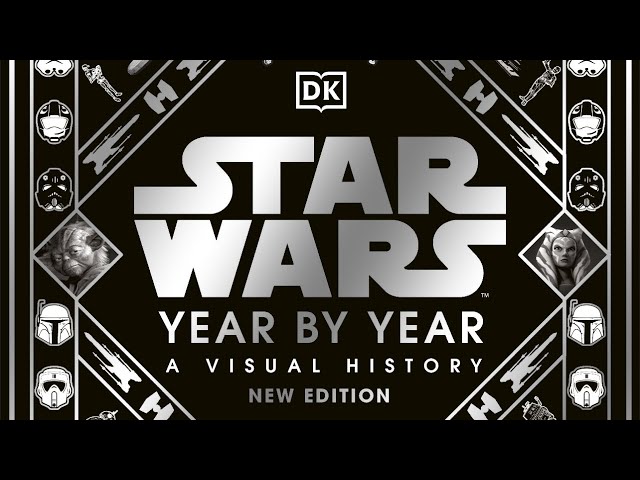 604 Star Wars Year By Year: A Visual History New Edition 2021