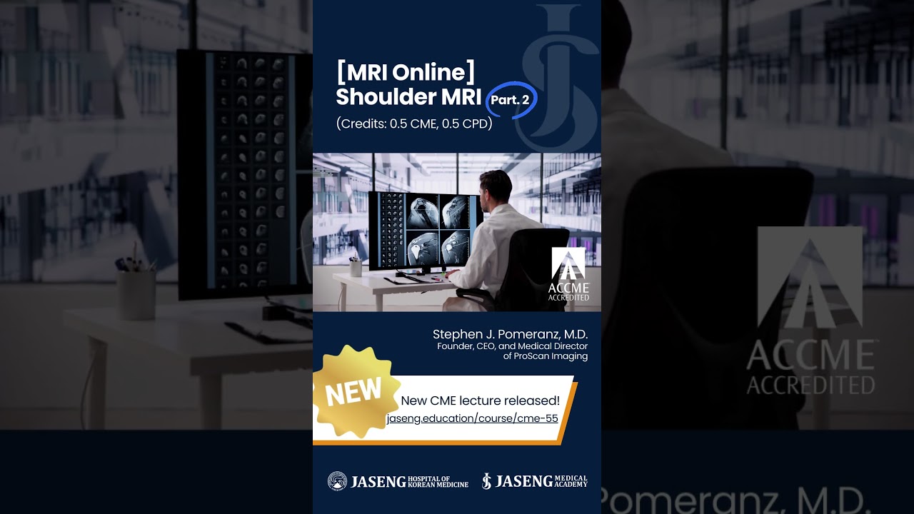 Continuing Medical Education(CME)- [MRI online] Shoulder MRI  part.2