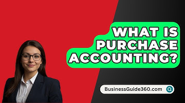 What Is Purchase Accounting? - BusinessGuide360.com