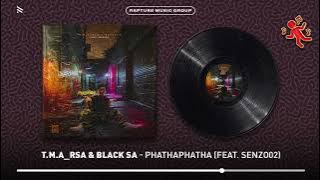 T.M.A_Rsa & Black SA - Phathaphatha (feat. Senzo02) [Official Audio]