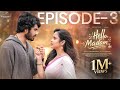 Hello Madam | Episode - 3 | Sheetal Gauthaman | Mohit Pedada | Vivan Suryaa | Infinitum Media