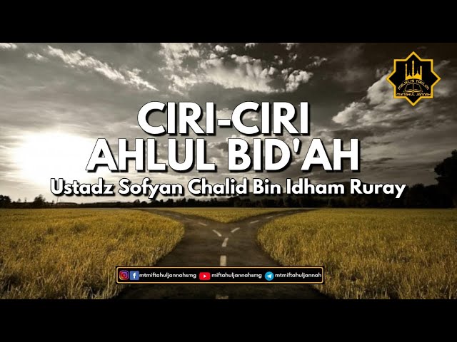 Ciri-Ciri Ahlul Bid'ah - Ustadz Sofyan Chalid bin Idham Ruray, Lc class=