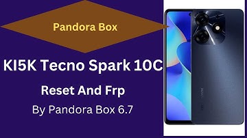 KI5K Tecno Spark 10C Pattern And Frp Remove By Pandora Latest Version 6.7.