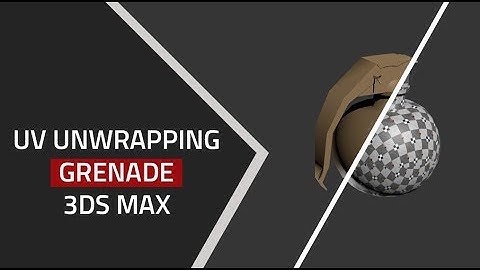 Grenade UV unwrapping  - 3ds max tutorial