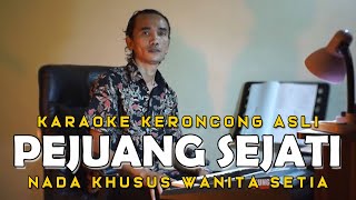 Pejuang Sejati Karaoke Minus One Karaoke Keroncong Asli Indonesia