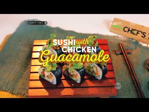 Chef's Table - Sushi chicken Guacamole