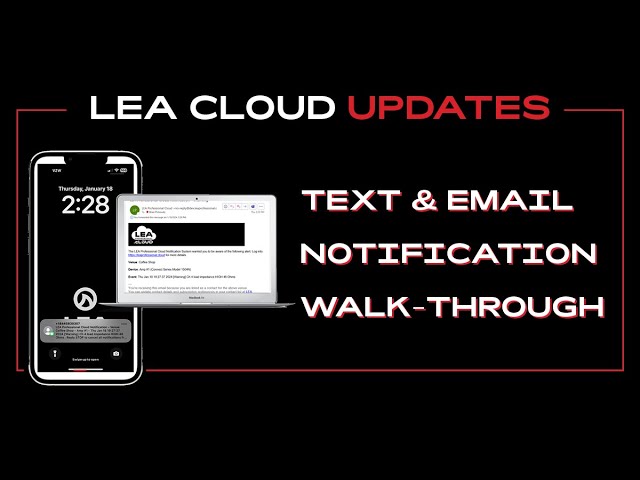 LEA Cloud Email and Text Notifications Walkthrough