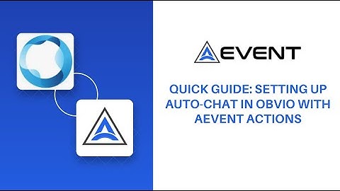 Quick Guide: Setting Up Auto-Chat in Obvio with AEvent Actions