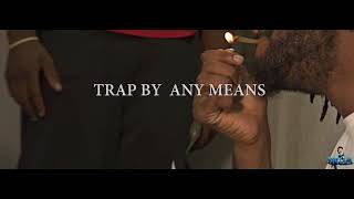 Trapstackmo “By Any Means”