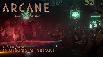 League of Legends: Arcane – O mundo de Arcane | Diário /dev