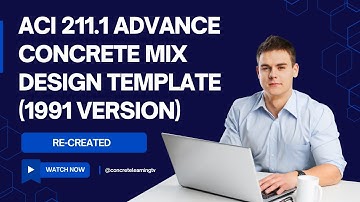 ACI 211.1 Advance Concrete Mix Design Template (1991 version) Re-created Video