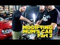 Modifying Mum's Car [Part 2]