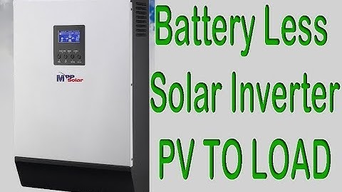 MPP Solar PIP 5048MG Battery Less Inverter Charger powered load directly from solar pv