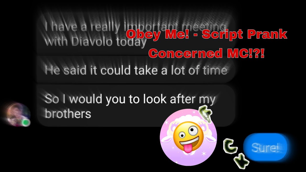 Obey Me! Script Prank - Concerned MC!?!