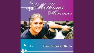 Video thumbnail of "Paulo Cesar Brito - Pródigo"