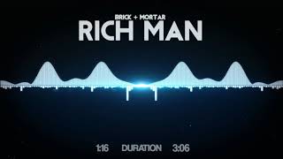 Brick + Mortar - Rich Man