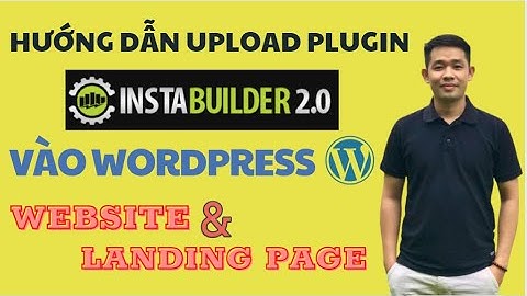 Hướng Dẫn Upload Và Active Plugin Instabuilder Vào Wordpress | Website - Landing Page | Thắng Mai