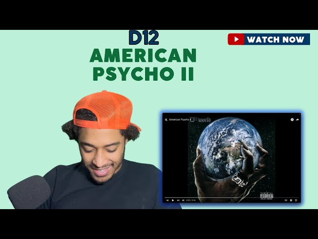 NEW REACTION VIDEO | FIRST TIME HEARING D12 - "American Psycho II