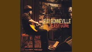 Video thumbnail of "Ray Bonneville - Where Has My Easy Gone"
