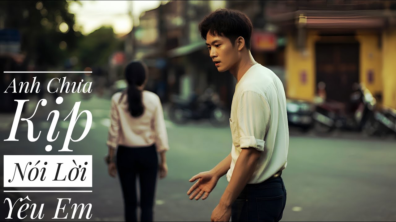 Anh Chưa Kịp Nói Lời Yêu Em | S7 Music