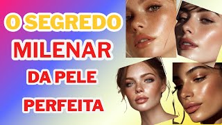 Como ter a PELE PERFEITA com Rituais de Beleza Antigos (O Segredo das Rainhas!)