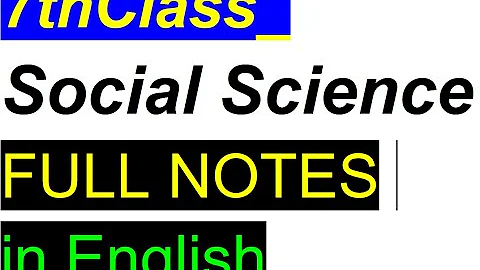 7th_Social Science FULL NOTES in English