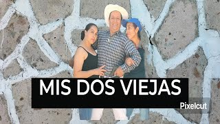 MIS DOS VIEJAS ( PELÍCULA COMPLETA ))