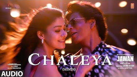 Jawan: Chaleya (Audio) | Shah Rukh Khan | Nayanthara | Atlee | Anirudh | Arijit S, Shilpa R | Kumaar