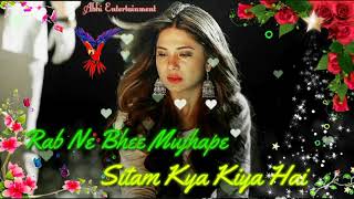 rab ne bhi mujh pe sitam kya kiya hai sad status video for whatsaap 30s sad status