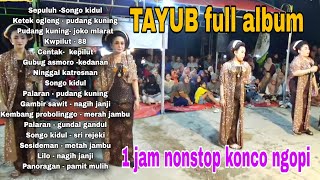 Download lagu TAYUB FULL ALBUM NONSTOP 1 JAM TOMBO SAYAH TEMAN ISTIRAHAT NYI YASMI 
