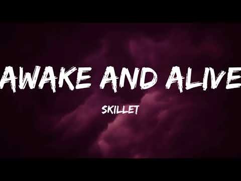 Skillet-Awake And Alive (Lyrics Video)