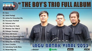 The Boys Trio Full Album [Gara] ~ Lagu Pop Batak Pilihan Terbaik 2022 ~ Lagu Pop Batak Terbaru 2023