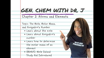 The Mole, Molar Mass, and Avogadro’s Number | Gen. Chem with Dr. J