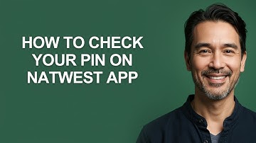 How to Check Your Pin on Natwest App - KevinHowTo