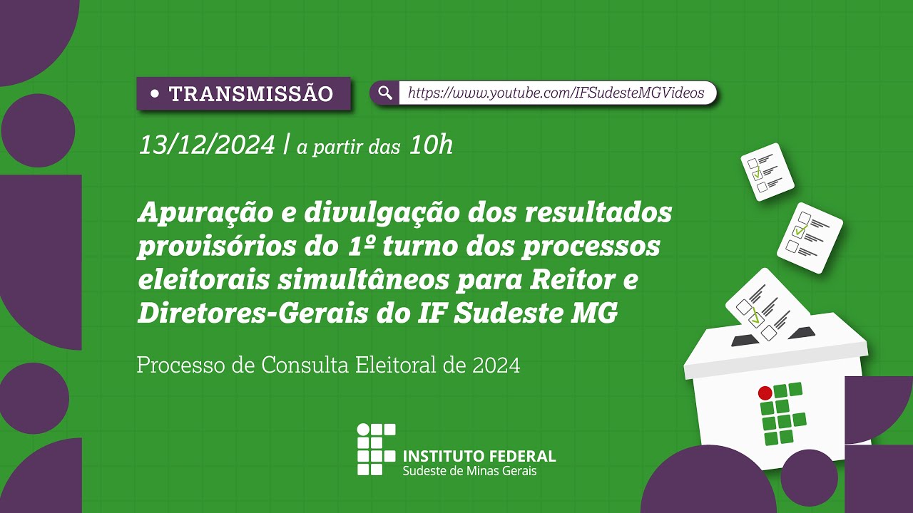 Apuração e divulgação do 1º turno do IF Sudeste MG 2024 - Eleições 2024 ...