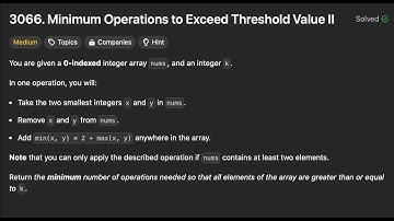 Leetcode 3066. Minimum Operations to Exceed Threshold Value II