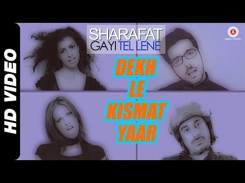 Dekh Le Kismat Yaar |Sharafat Gayi Tel Lene |Zayed Khan, Rannvijay Singh, Tena Desai & Talia Bentson